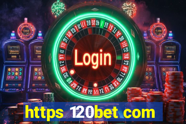 https 120bet com